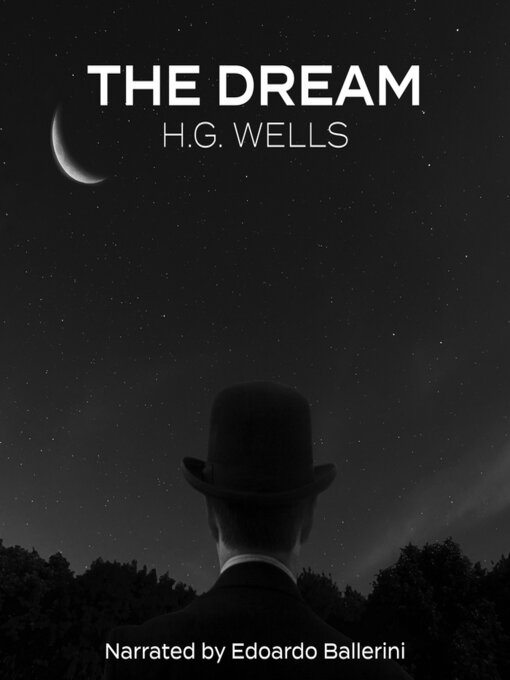 Title details for The Dream by H. G. Wells - Available